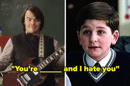 jack black in school of rock plus billy the character caption reads you're blank and i hate you