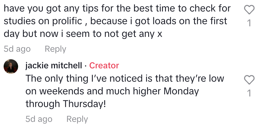Commenter asking when to check for studies on Prolific, and Jackie replies they&#x27;re low on weekends and much higher Monday through Thursday