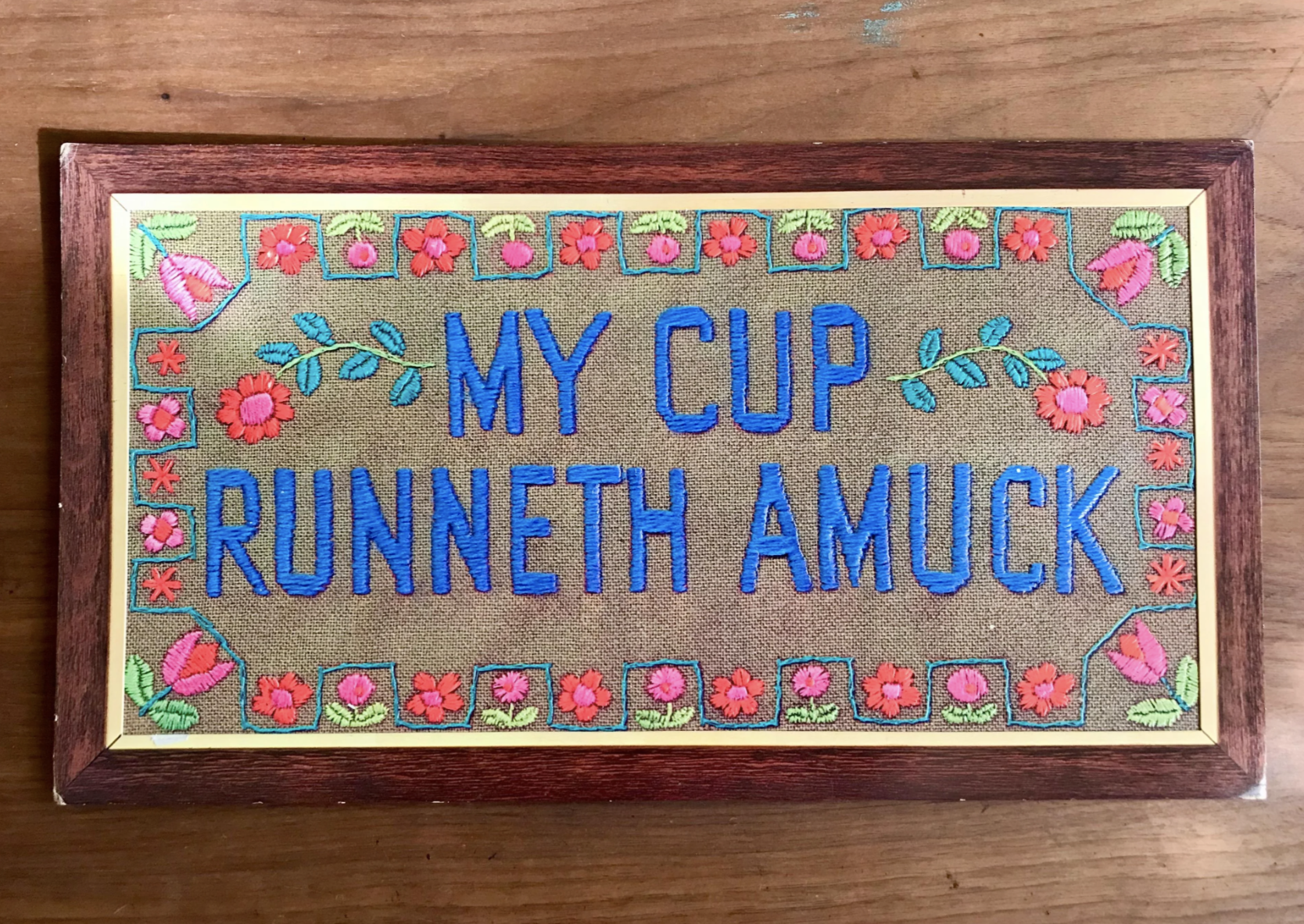 &quot;My cup runneth amuck&quot;