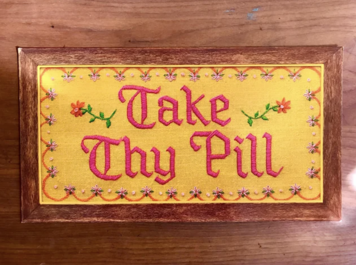 &quot;Take Thy Pill&quot;