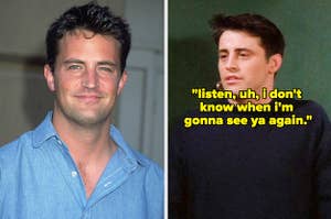 Matthew Perry and Joey on Friends saying he doesn't know when he'll see Chandler again