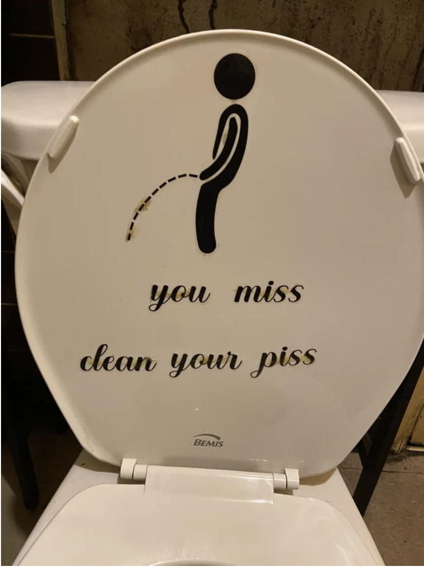 you miss you, clean your piss decal