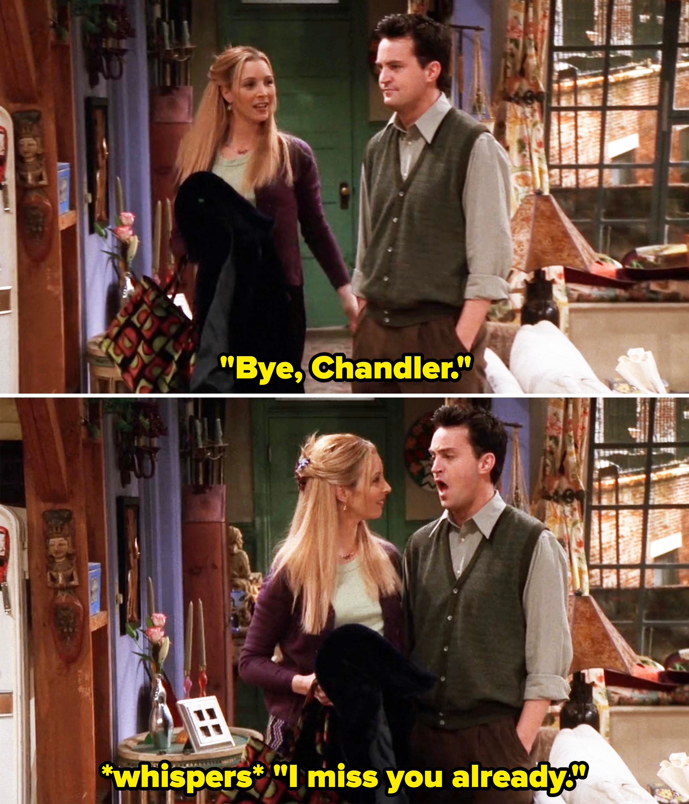 phoebe approaching him and whispering, i miss you already