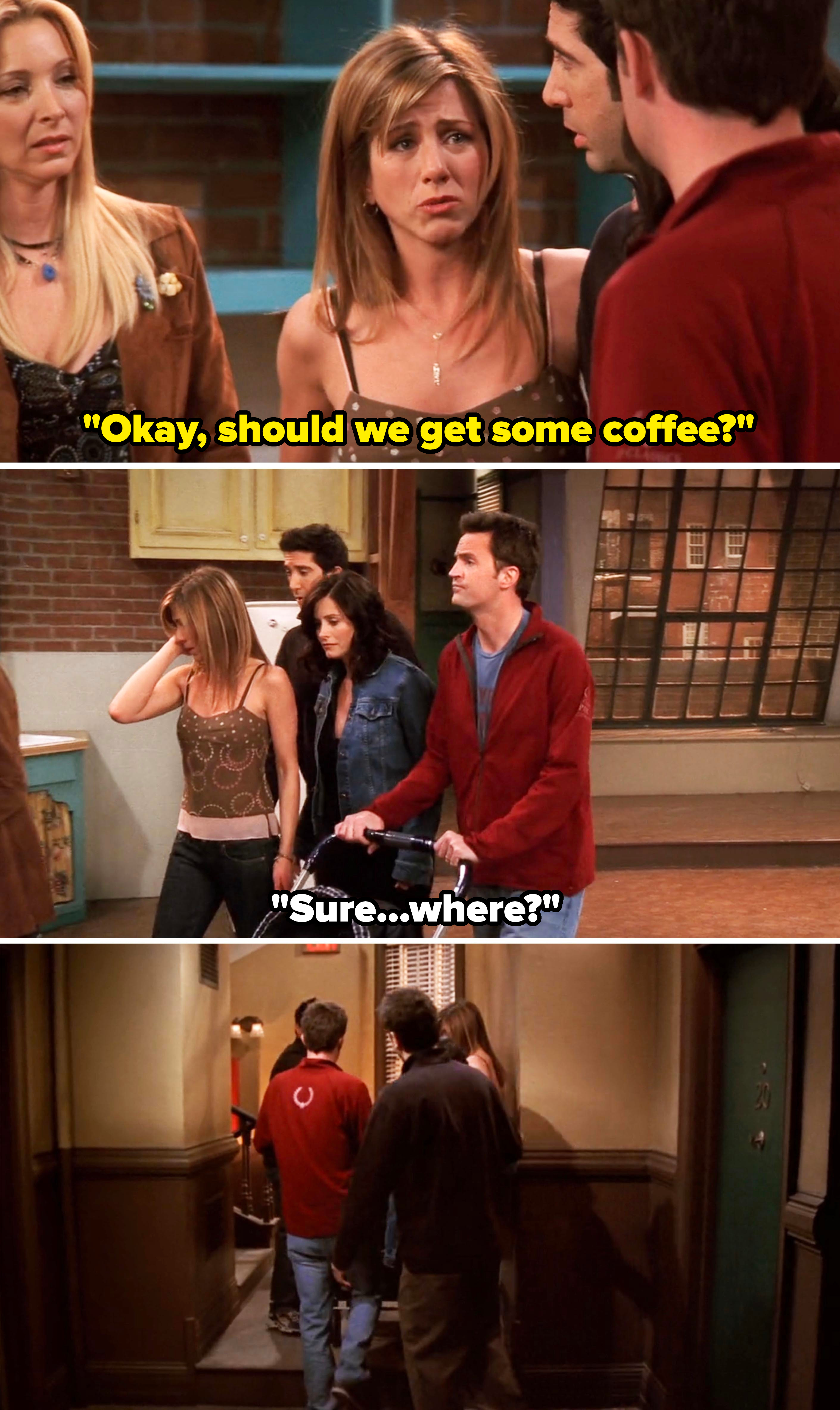 rachel asking if they should get coffee and chandler saying, sure where