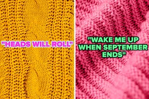 Two separate images of knit sweaters. Over one image, the song title "Heads Will Roll" is superimposed over it. Next to it, on the other image, is the song title "Wake me up when september ends."