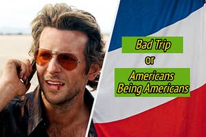 Bradley Cooper in "The Hangover" and a French flag.