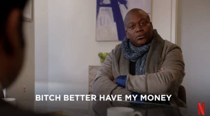titus from unbreakable kimmy schmidt saying "bitch better have my money"