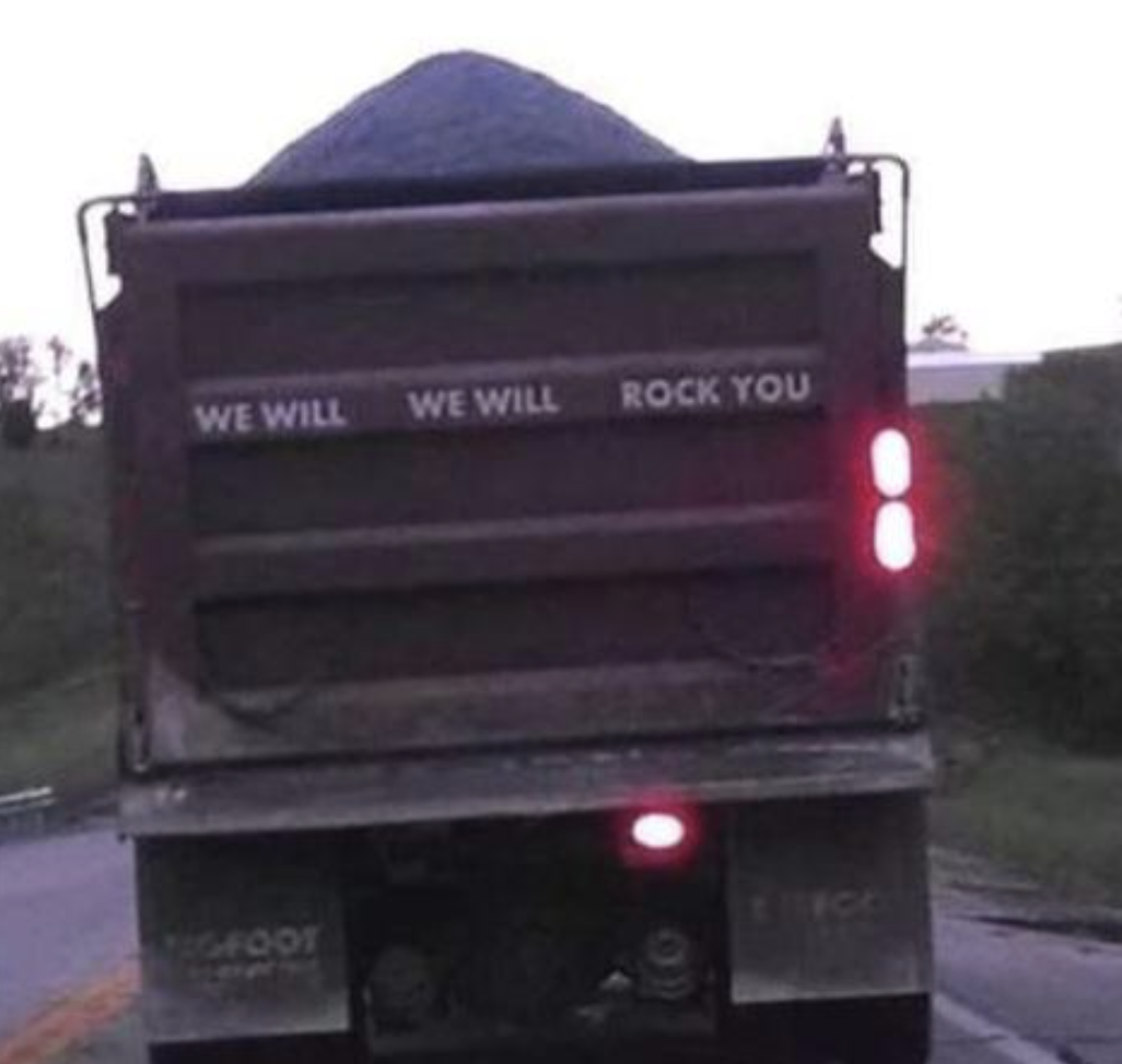 "We will We will Rock you"