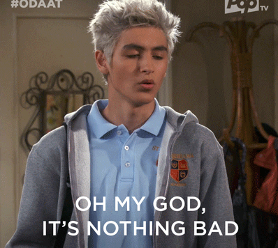 &quot;Oh my god, it's nothing bad&quot;
