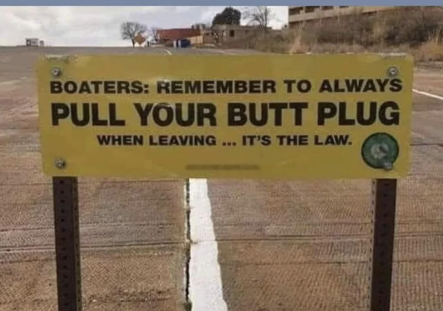 "Pull your butt plug"