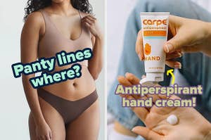 L: text on image of a model wearing a brown seamless thong "panty lines where?" R: antiperspirant hand cream