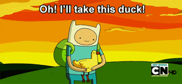 Gif of Finn from Adventure Time saying, &quot;Oh I&#x27;ll take this duck&quot;