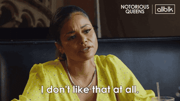 A woman saying, &quot;I don't like that at all&quot;