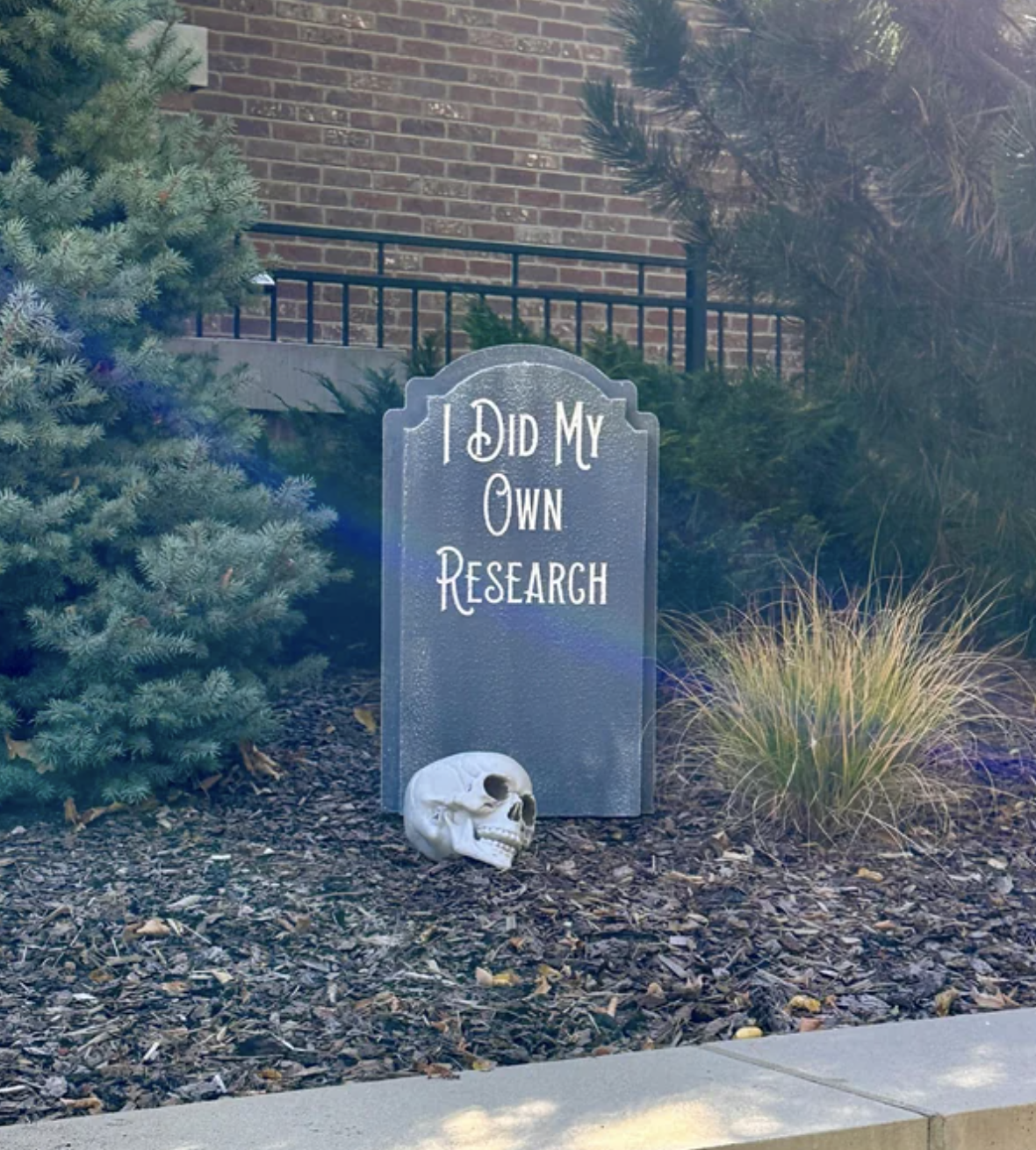 tombstone in the yard says i did my own research