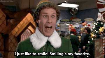 a gif of buddy the elf saying &quot;i just like to smile! smiling&#x27;s my favorite&quot;