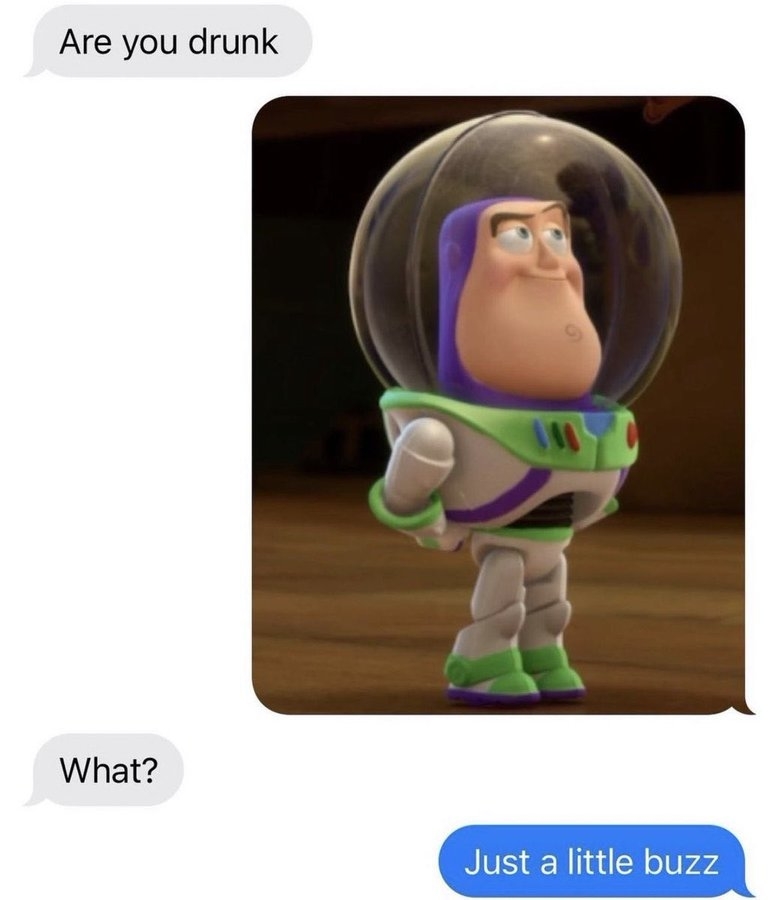 someone sending a photo of a short buzz lightyear to say they&#x27;re a little buzzed but not drunk