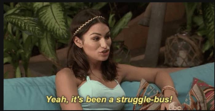 a woman saying, "Yeah, it's been a struggle-bus!"