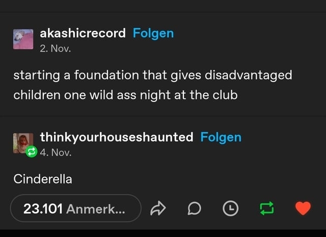 starting a foundation that gives disadvantaged children one wild ass night at the club and someone responds with: cinderella