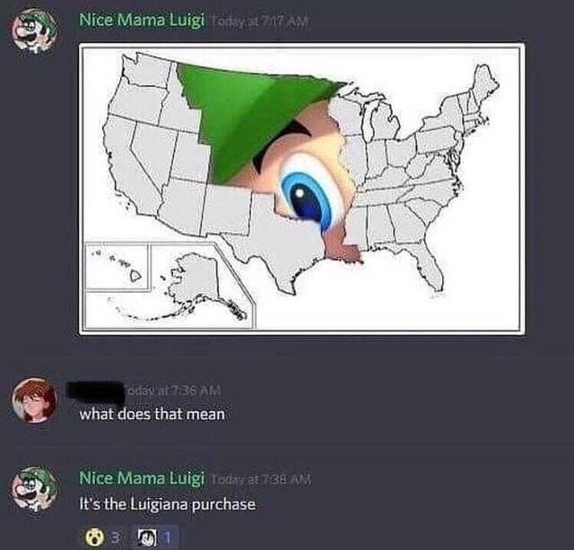 "It's the Luigiana purchase"