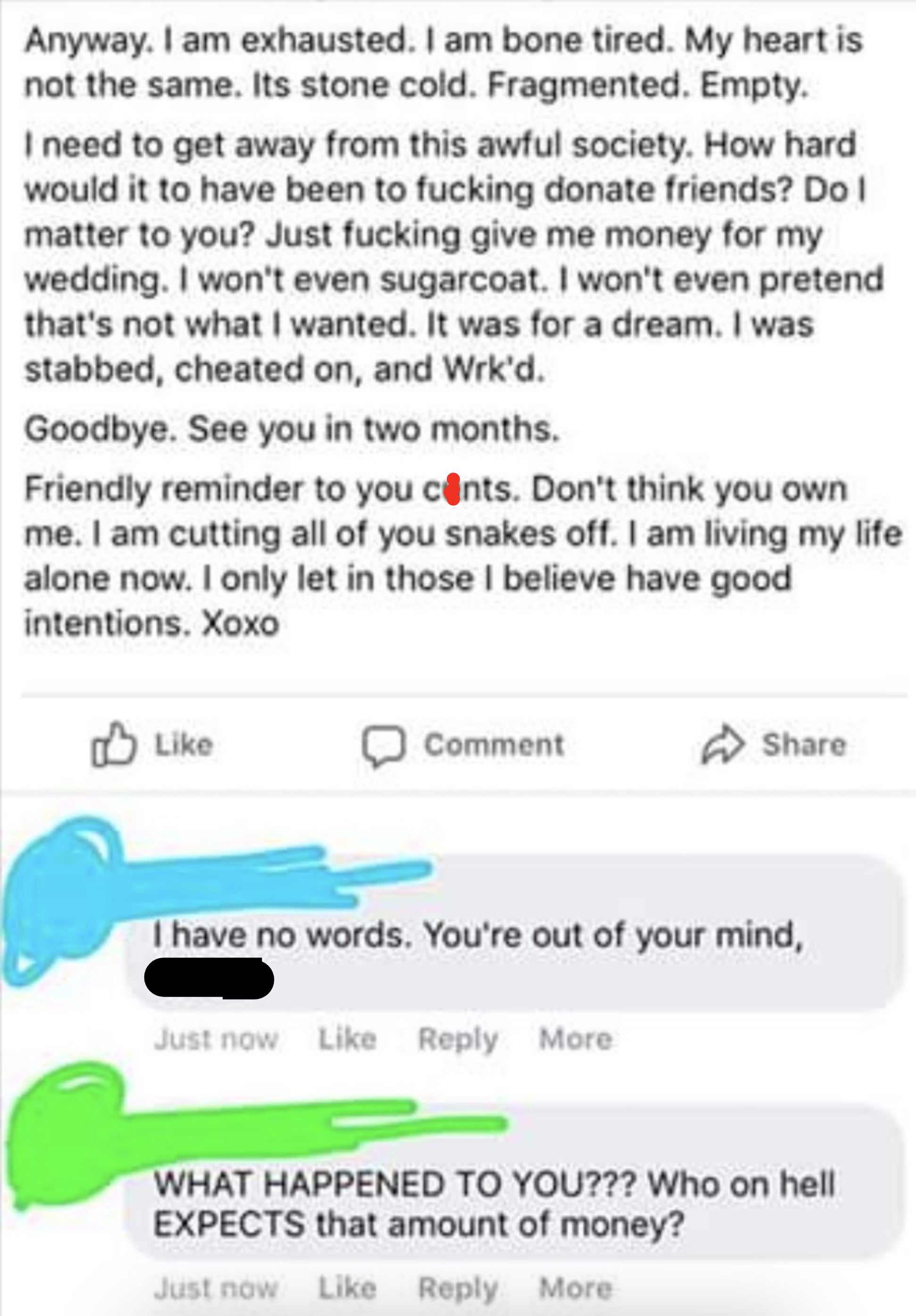 "Just fucking give me money for my wedding"