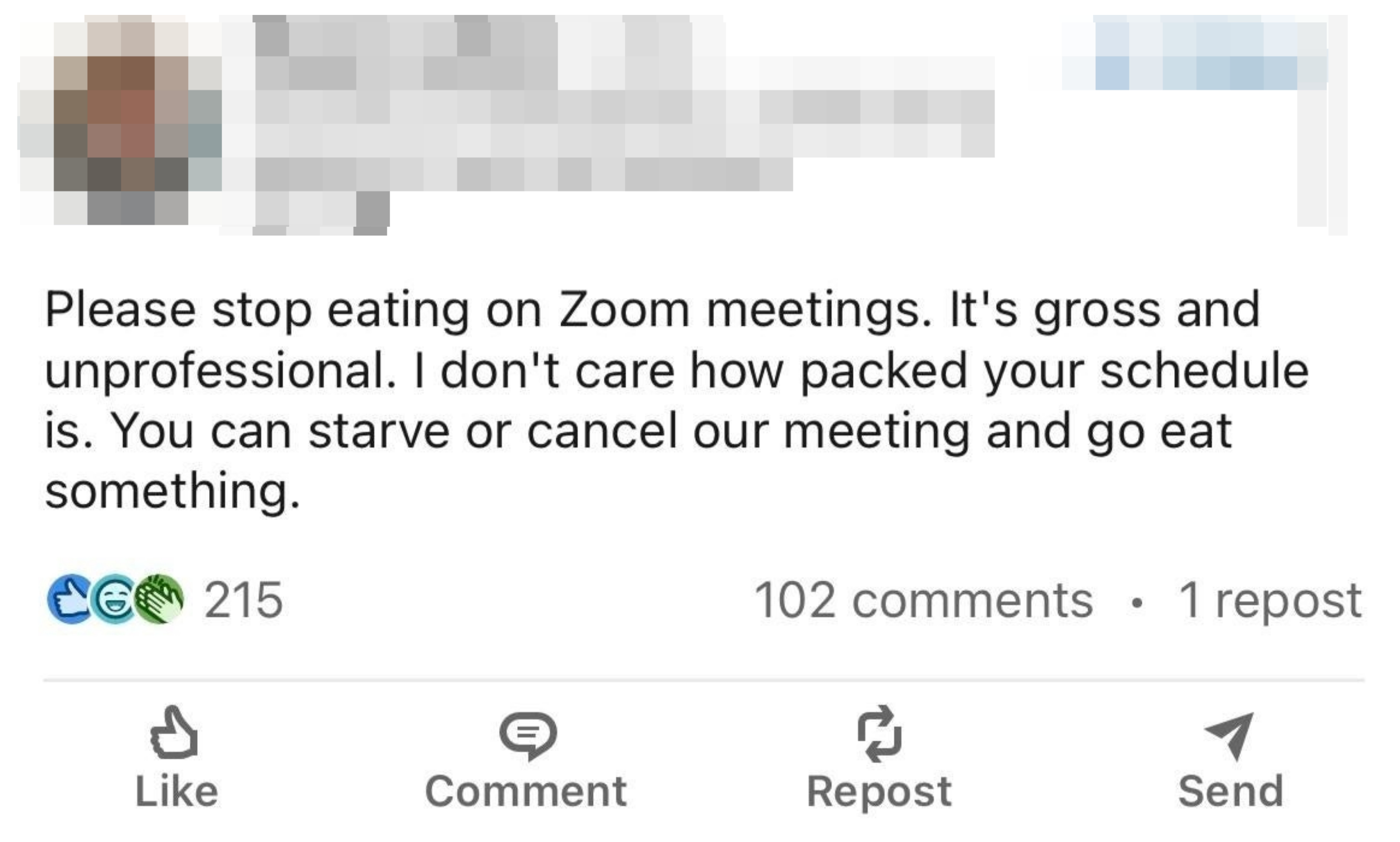 &quot;You can starve or cancel our meeting and go eat something.&quot;
