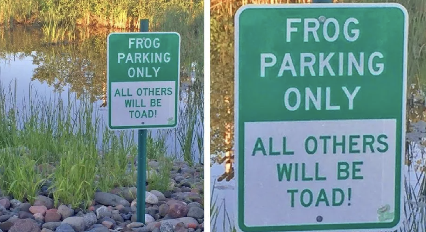 &quot;Frog Parking Only&quot;