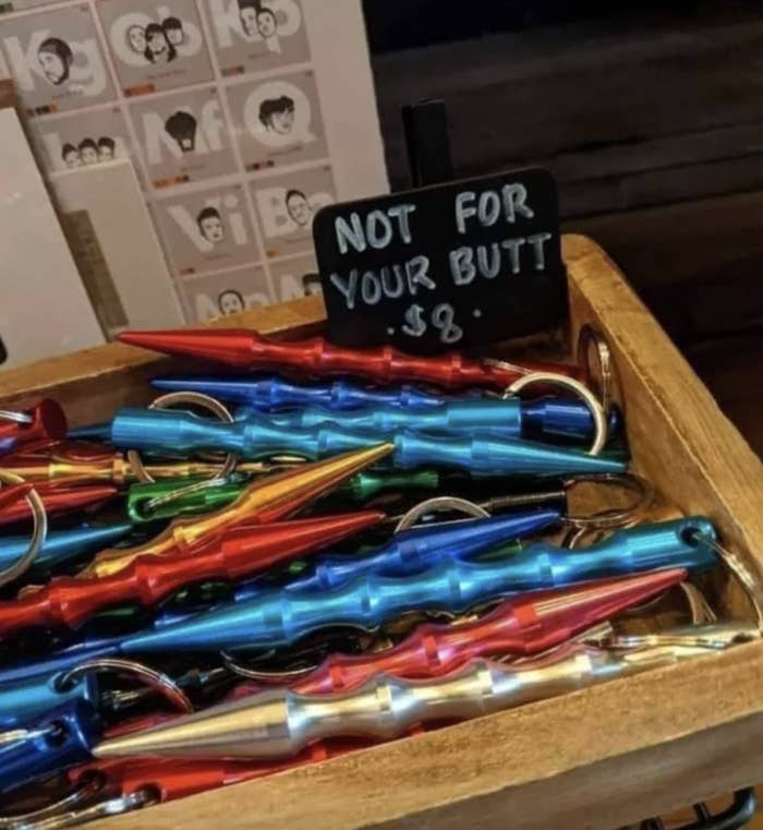 &quot;Not for your butt&quot;