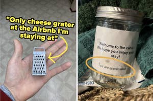 tiny cheese grater captioned "Only cheese grater at the Airbnb I'm staying at" and tip jar for airbnb host