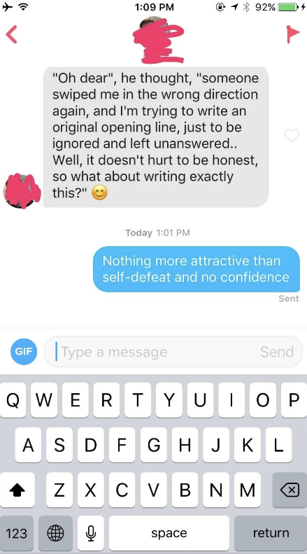 person's opening line is that the other person probably accidentally swiped right on them so they should just admit it and be honest
