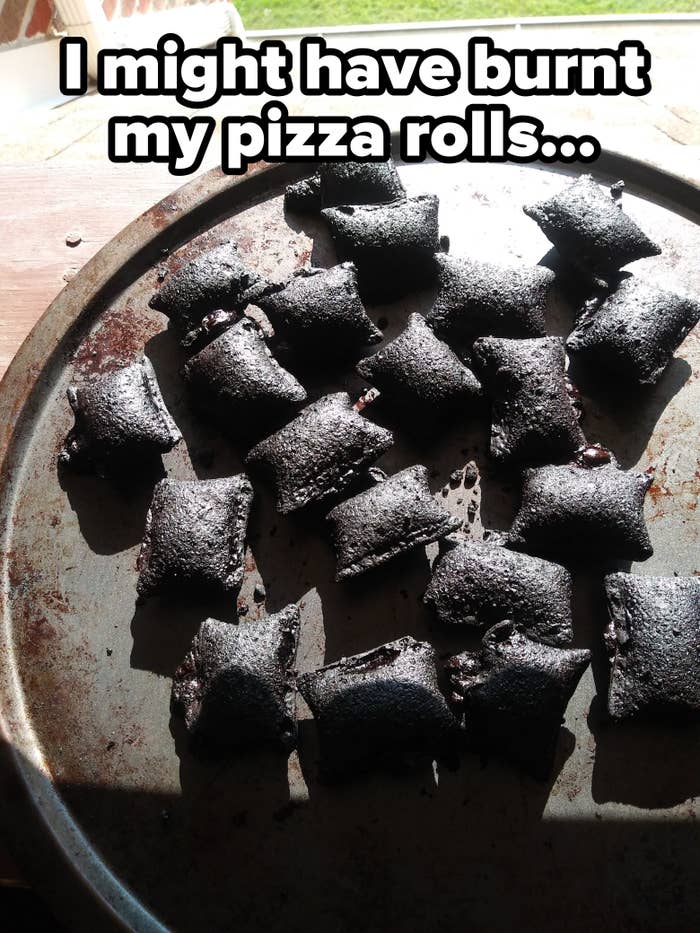 Burnt pizza rolls