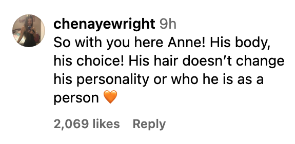 so with you here anne, his body his choice his hair doesn&#x27;t change his personality or who he is as a person