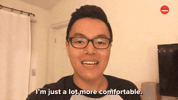 Gif of someone saying, &quot;I&#x27;m just a lot more comfortable&quot;