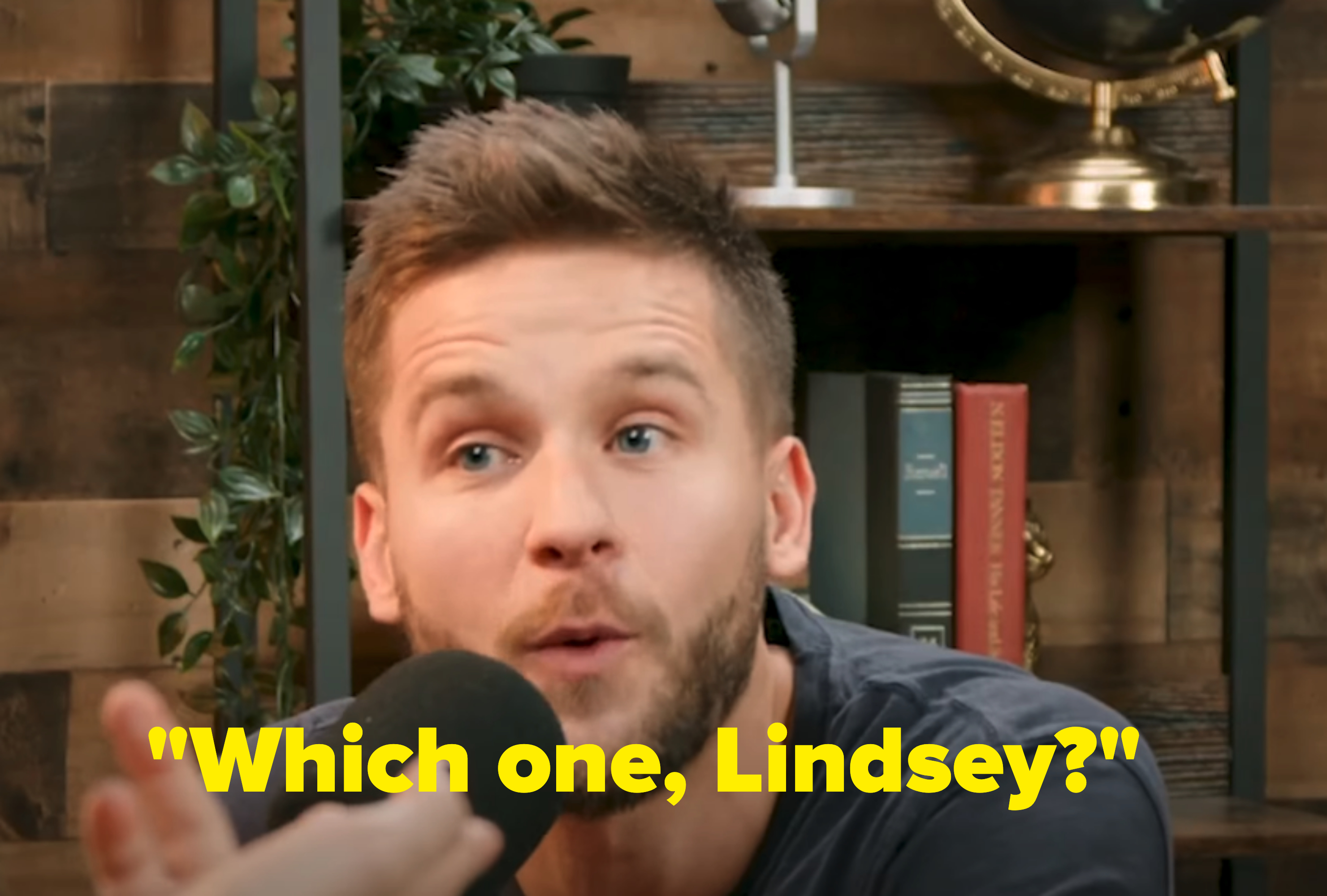 &quot;Which one, Lindsey?&quot;