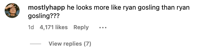 commenter says he looks more like ryan gosling than ryan gosling