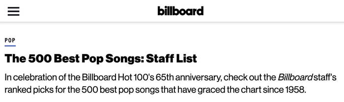 Screenshot of Billboard&#x27;s &quot;500 Best Pop Songs: Staff List&quot; in &quot;celebration of the Billboard Hot 100&#x27;s 65th anniversary,&quot; with &quot;ranked picks for the 500 best pop songs that have graced the chart since 1958&quot;