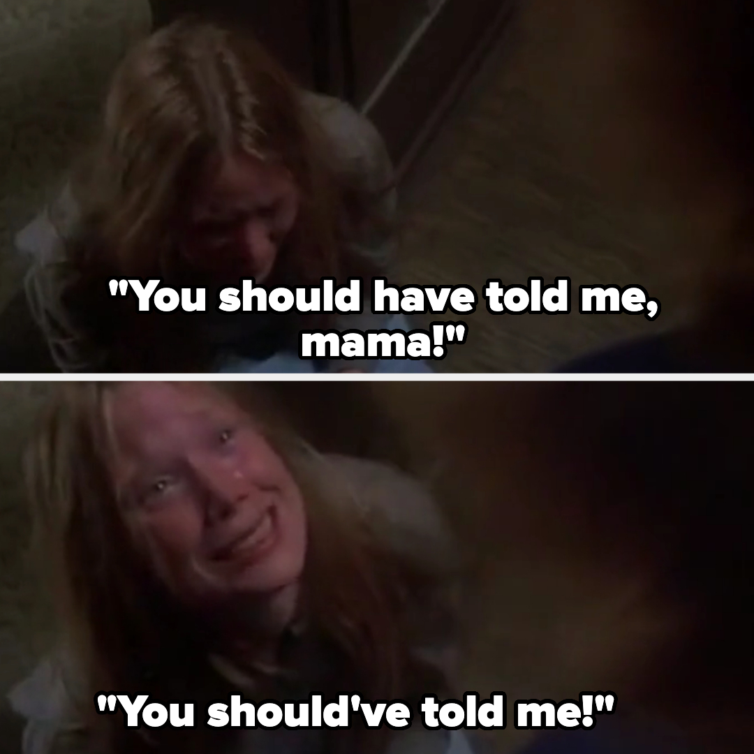 character saying you should have told me mama, you should've told me