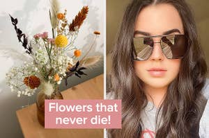 (left) dried flowers (right) oversized sunglasses