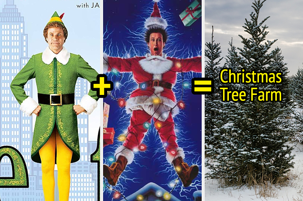 "Elf" and "National Lampoons Christmas Vacation" and a Christmas tree farm.