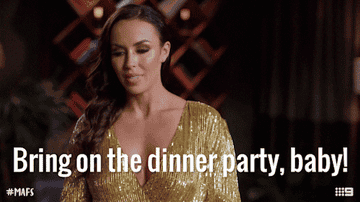 A person saying &quot;Being on the dinner party, baby!&quot;