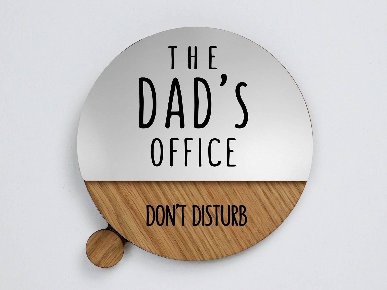 the office door sign that says &quot;the dad&#x27;s office, don&#x27;t disturb&quot;