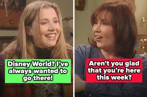 the secondary Becky actor is excited to go to WDW, so Roseanne says, "Aren't you glad that you're here this week?"