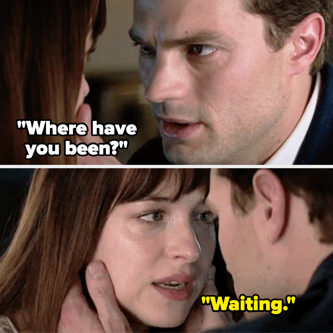 Christian cups Ana&#x27;s face and asks her, &quot;Where have you been?&quot; and she says &quot;Waiting&quot;