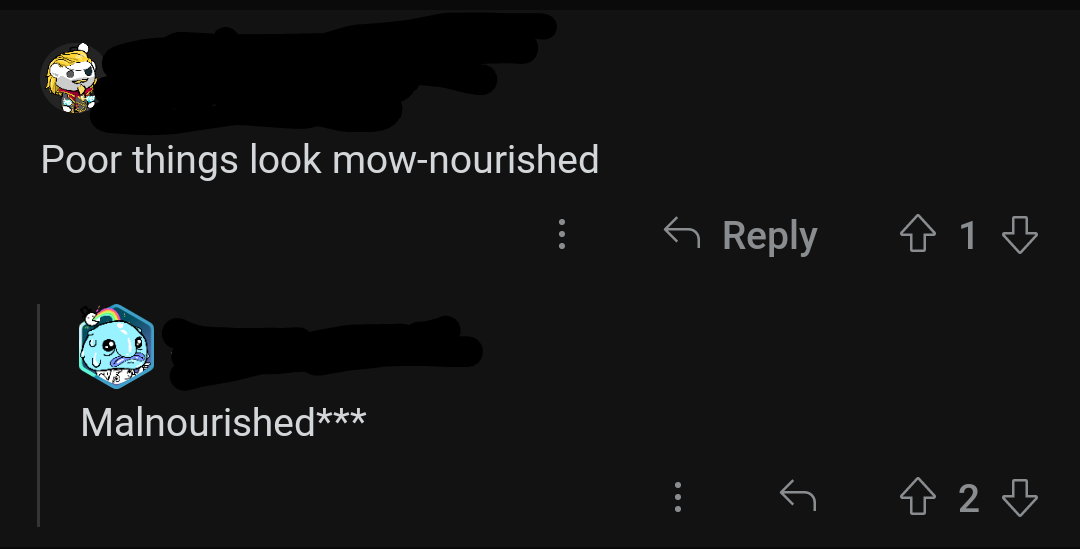 &quot;Poor things look mow-nourished&quot;