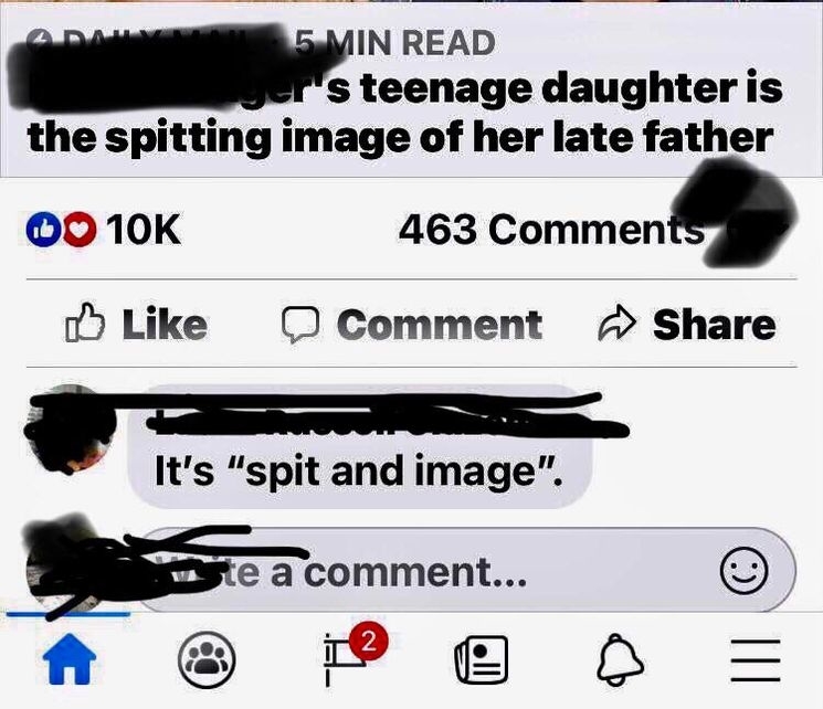 Person saying someone&#x27;s &quot;teenage daughter is the spitting image of her late father&quot; and being &quot;corrected&quot;: &quot;It&#x27;s &#x27;spit and image&#x27;&quot;