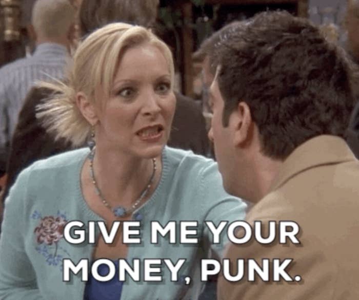 someone saying, give me your money punk