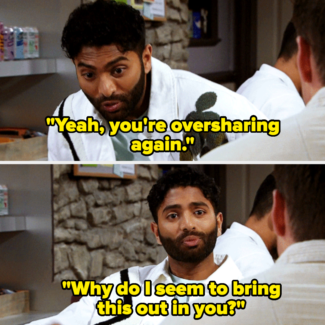 "why do I seem to bring this out in you?"