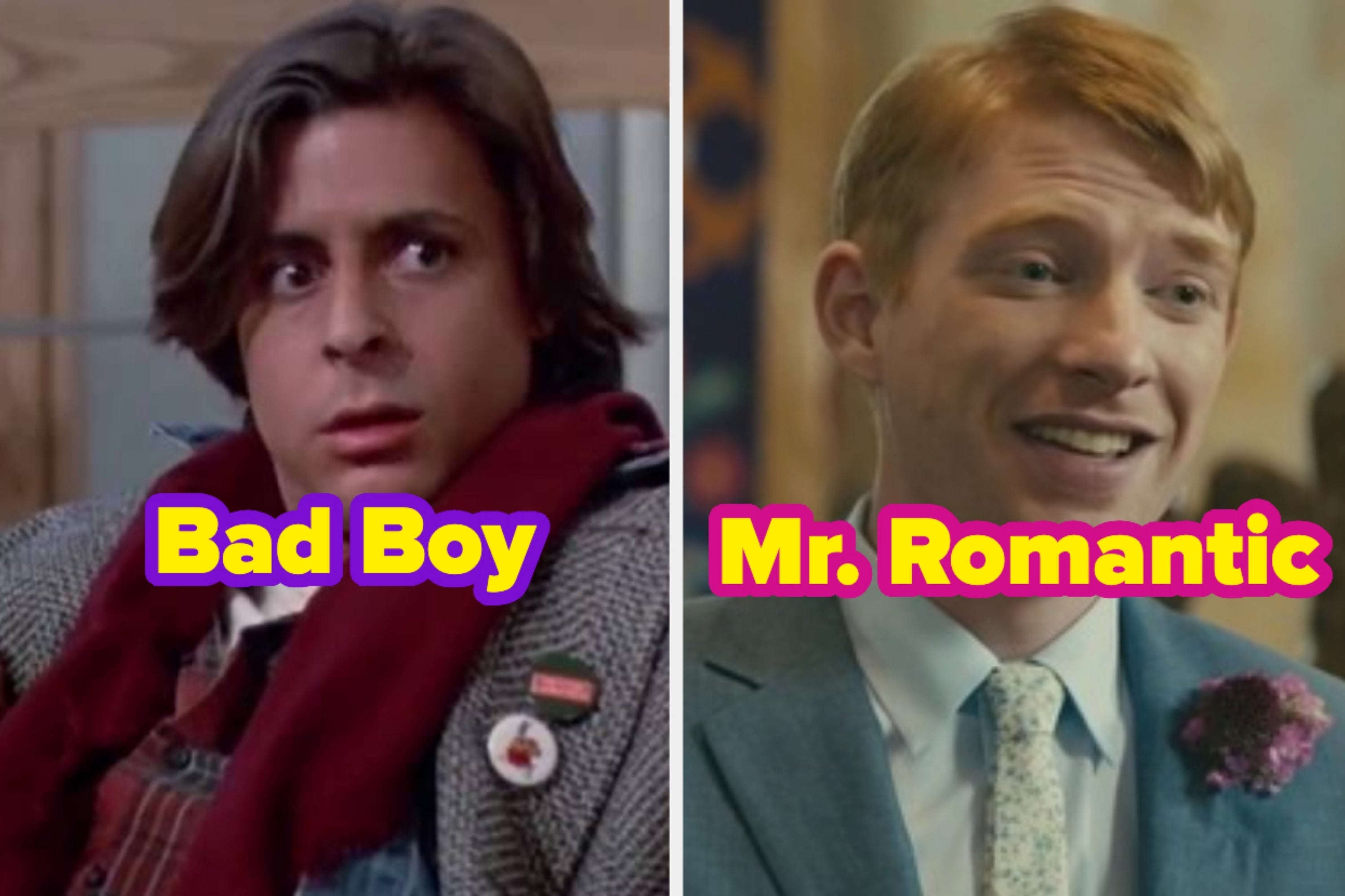 On the left, Judd Nelson as Bender in The Breakfast Club with Bad Boy typed under his chin, and on the right, Domhnall Gleeson as Tim in About Time with Mr. Romantic typed under his chin