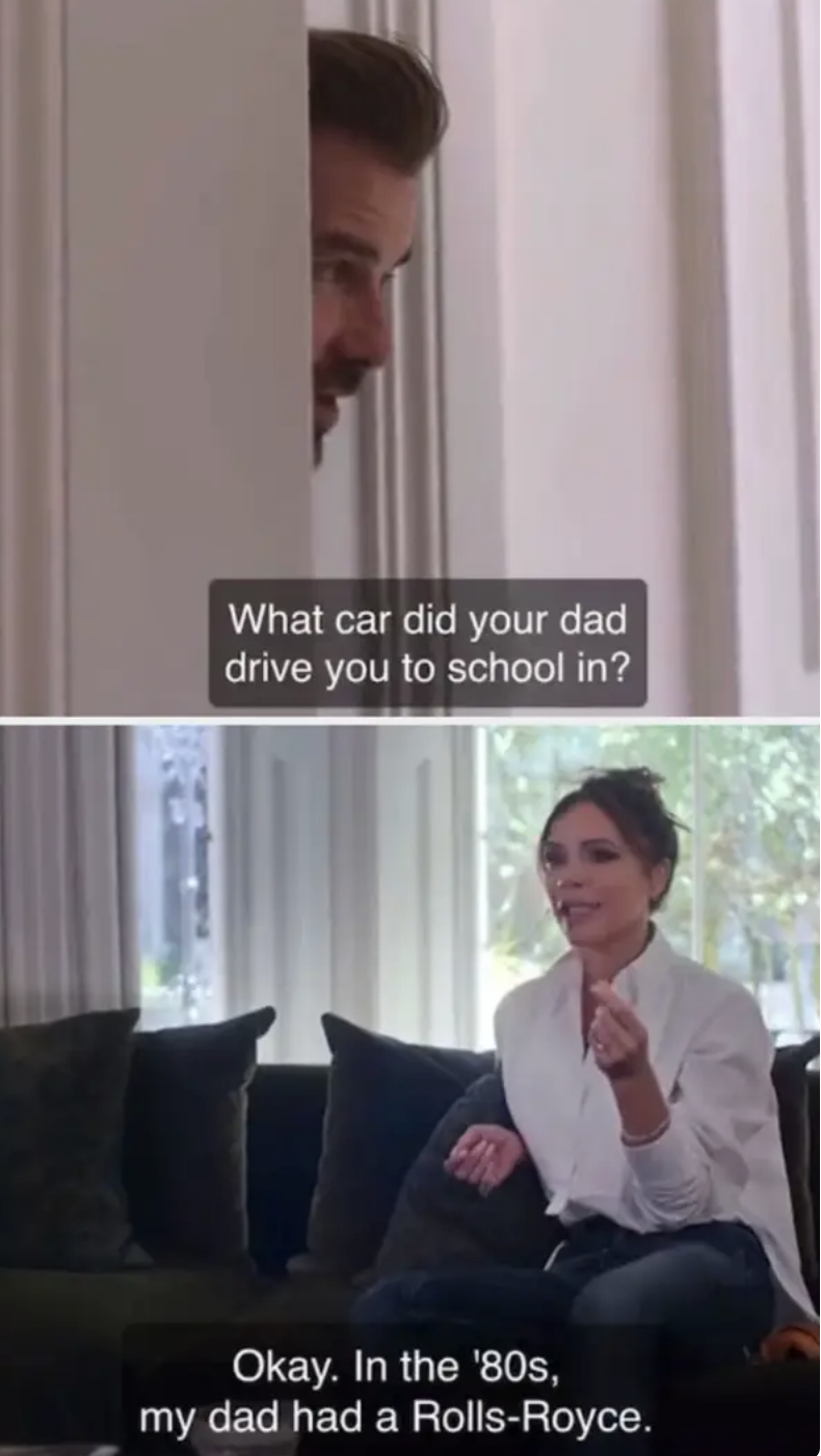 David asking her what kind of car her father drove her to school in, and Victoria admits had dad had a Rolls-Royce in the &#x27;80s