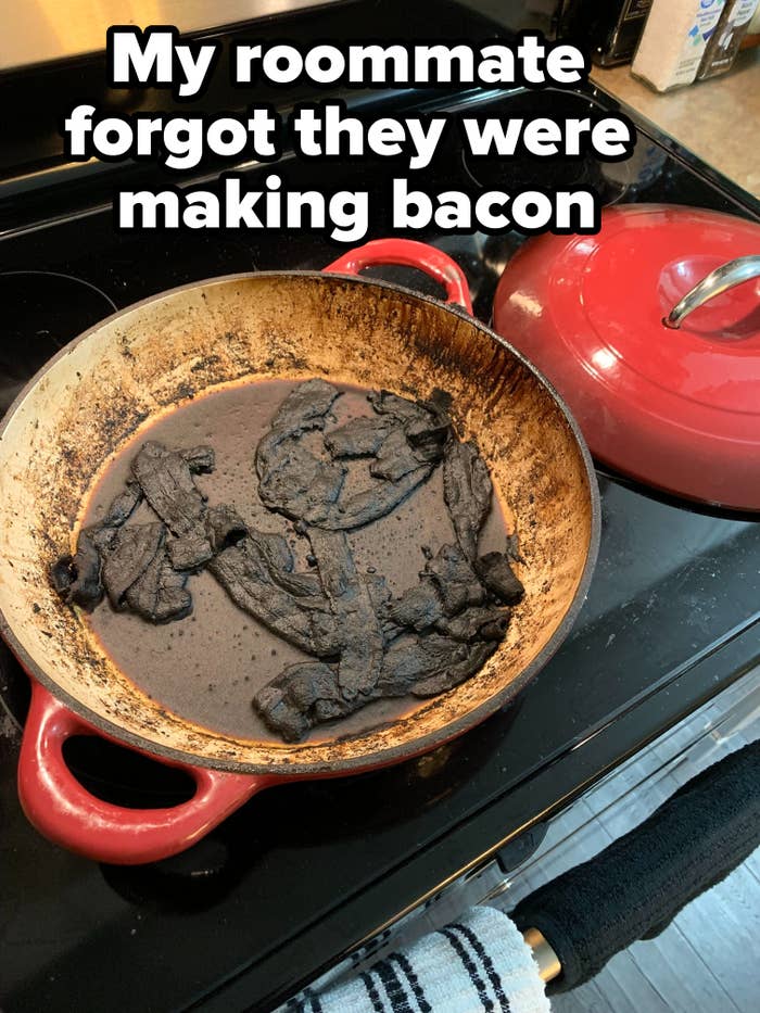 "My roommate forgot they were making bacon" caption with an image of charred bacon in a pan on a stove