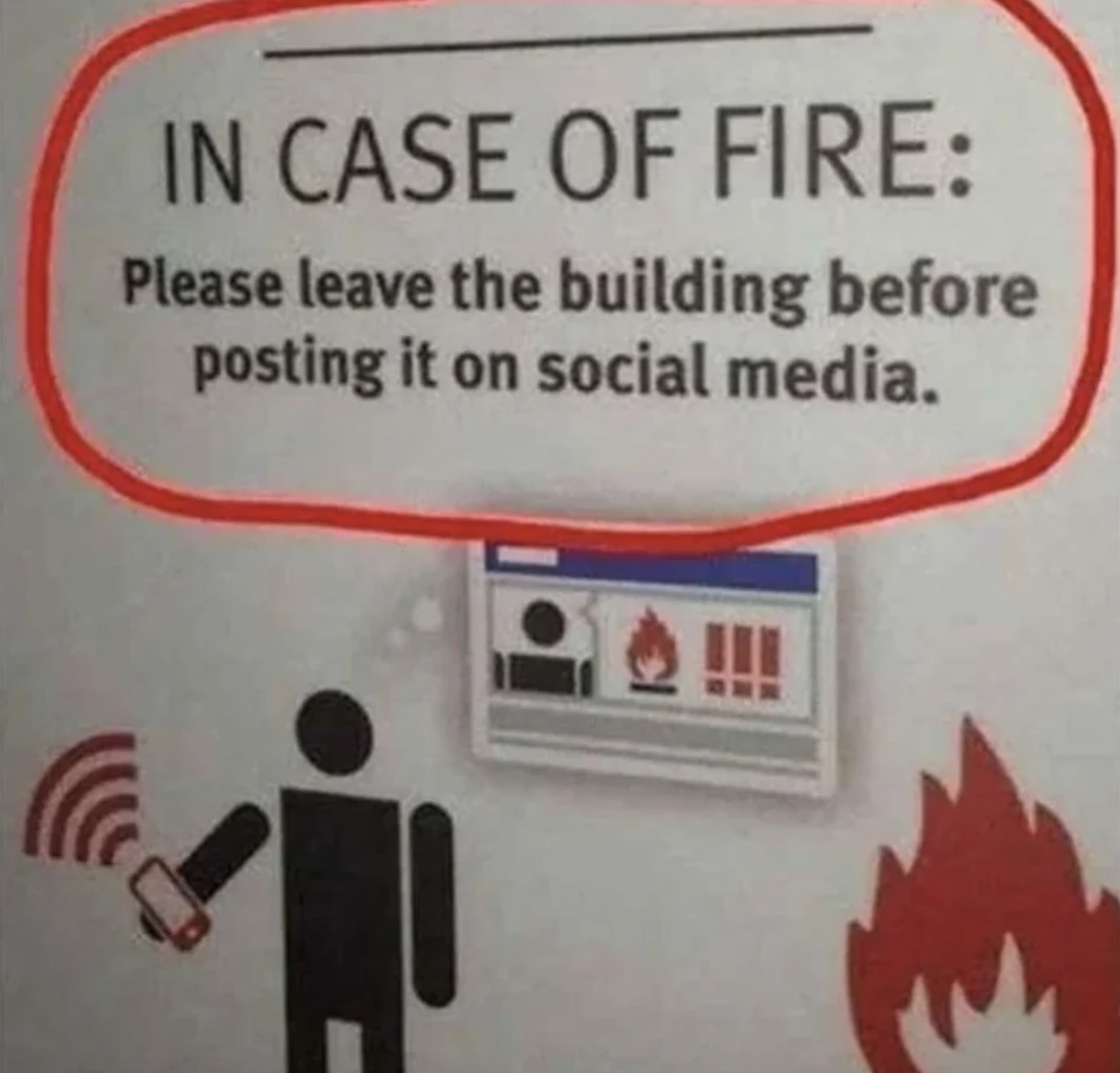 in case of fire please leave the building before posting it on social media